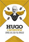 Hugo, l'interview - Théâtre Essaion