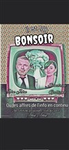 Il est 20h bonsoir - Café Théâtre du Têtard