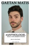 Gaetan Matis dans #Anthologie© : humour raciste, pédophile & familial - Le Rock's Comedy Club
