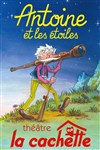 Antoine et les étoiles - La Cachette des 3 Chardons