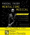 Pascal Faidy dans Mentalisme Musical - Théâtre de l'Atelier Florentin