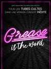 Grease is the word - Théâtre Le Blanc Mesnil - Salle Barbara