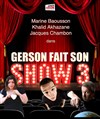 Gerson fait son show 3 - Salle Rameau