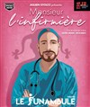 Monsieur l'infirmière - Le Funambule Montmartre