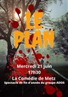 Le plan - La Comédie de Metz