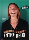 Stéphanie Machart dans Entre deux - Bar à Rire Théâtre