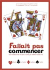 Fallait pas commencer - Théâtre de Poche Graslin