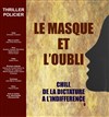Le masque et l'oubli - Théâtre du Rempart