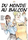 Du monde au balcon - La Comédie de Limoges