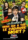 Mais qui a tué le cadavre mort ?! Les Zexperts enquêtent ... - Le Métropole