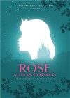 Rose au bois dormant - Théâtre La Luna - Salle 1