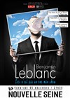 Benjamin Leblanc dans Ceci n'est pas un one man show - La Nouvelle Seine