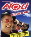 Aioli - les 20 ans ! Concert anniversaire ! - Zénith de Toulon