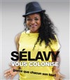 Sélavy dans Sélavy vous colonise (parce que chacun son tour) - Chez les Fous