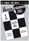 Le Joueur d'Echecs - La Comédie Saint Michel - grande salle 