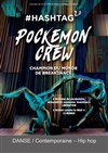 Pokemon Crew dans Hashtag 2.0 - Espace Jean-Marie Poirier