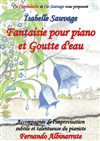 Fantaisie pour piano et Goutte d'eau - Théâtre de la Vieille Grille