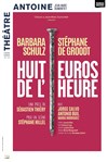 Huit euros de l'heure - Théâtre Antoine