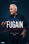 Michel Fugain : La vie, l'amour, etc. - Espace des Arts