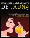 Cinquante et une nuances de jaune - Comédie Triomphe