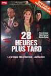 28 Heures Plus Tard - Le Funambule Montmartre
