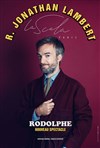 Jonathan Lambert dans Rodolphe - La Piccola Scala