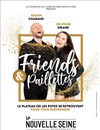 Friends & Paillettes - La Nouvelle Seine