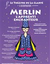 Merlin, l'Apprenti enchanteur - Théâtre de la Clarté