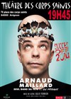 Arnaud Maillard dans Seul dans sa tête... ou presque - Théâtre des Corps Saints - salle 1