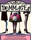 Dommages - Théâtre de la Tour C.A.L Gorbella