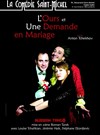 L'ours et une demande en mariage - La Comédie Saint Michel - petite salle 