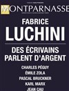 Fabrice Luchini dans Des auteurs parlent d'argent - Théâtre Montparnasse - Grande Salle