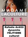 Rafaëlle Arditti dans Rafaëlle Arditti dynamite l'élitisme culturel - Théâtre le Passage vers les Etoiles - Salle des Etoiles