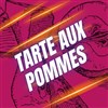Tarte aux pommes - Théâtre Montmartre Galabru