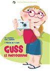 Guss le photographe - Théâtre L'Alphabet