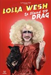 Lolla Wesh dans Le stand-up Drag - Comédie Le Mans
