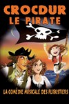 Crocdur Le Pirate - Le Paris - salle 1