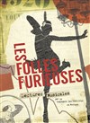 Les Folles furieuses - L'Imprimerie