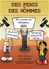 Des pénis et des hommes - La Boite à Rire