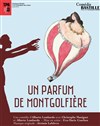 Un parfum de montgolfière - Comédie Bastille