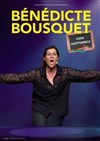 Bénédicte Bousquet dans Classe exceptionnelle - Le Paris - salle 1
