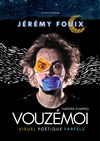 Jérémy Fouix dans Vouzèmoi - L'Appart Café - Café Théâtre