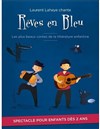 Rêves en bleu - Théâtre Comédie de Lille 