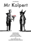 Mr Kolpert - Théâtre de La Jonquière
