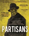 Partisans - Théâtre Le Lucernaire