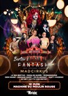 Bertha's Fantasia : Mad Cirkus - La Machine du Moulin Rouge