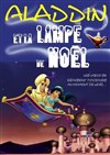 Aladdin et la lampe de Noël - La Boîte à rire Lille