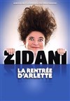 Zidani dans La rentrée d'Arlette - Théâtre à l'Ouest de Lyon