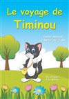 Le voyage de Timinou - La Comédie de Nîmes
