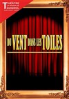 Du vent dans les toiles - Théâtre la Maison de Guignol - Café-théâtre